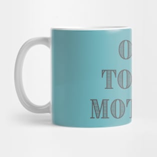 One Tough Mother Mug